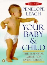 Your Baby and Child-Penelope Leach