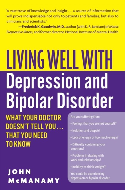 Living Well with Depression and Bipolar Disorder by John McManamy PAPERBACK