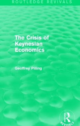 Crisis of Keynesian Economics (Routledge Revivals)