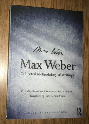 MAX WEBER COLLECTED METHODOLOGICAL WRITINGS BOOK WEBER IN TRANSLATION