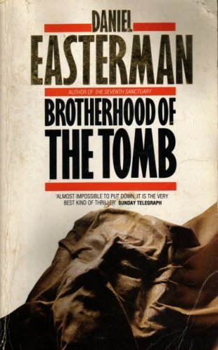 Brotherhood of the Tomb By Daniel Easterman. 9780586204337