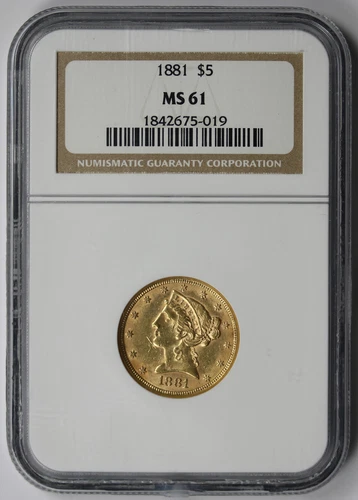 1881 Liberty Head Half Eagle Gold $5 MS 61 NGC
