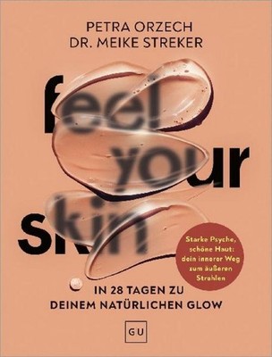 Feel your Skin Petra Orzech