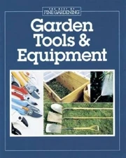 Garden Tools and Equipment (Best of..., "Fine Gardening