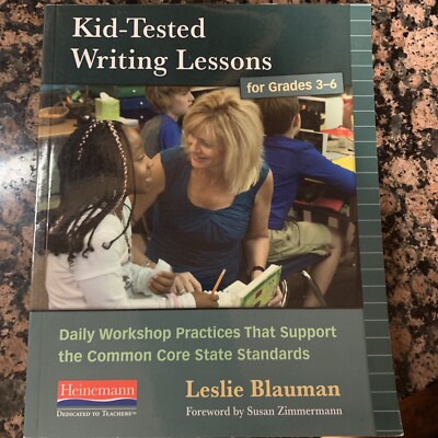 Kid-Tested Writing Lessons for Grades 3-6: Paperback Book By Leslie Blauman