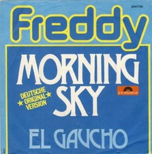Single  Freddy   Morning Sky  El Gaucho    VG...