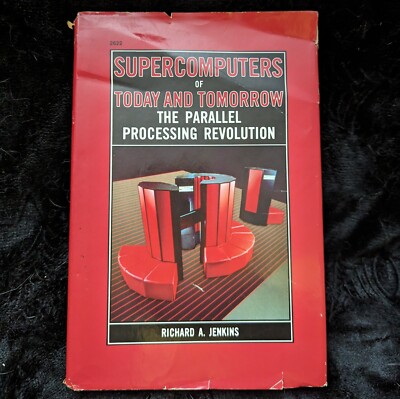 Supercomputers of Today and Tomorrow: The Parallel Processing Revolution 1st/1st