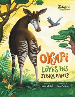 Terri Tatchell Okapi Loves His Zebra Pants (Paperback) (UK IMPORT)
