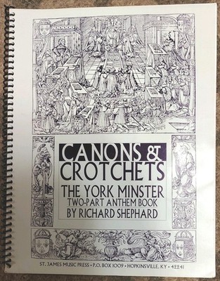 Canons & Crotchets, The York Minister Two-Part Anthem Book-1997 w/CD - St. James