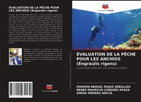 ÉValuation DE LA PÊChe Pour LES Anchois (Engraulis Rigens) Zeballos (U. A.) Buch