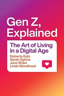 Gen Z, Explained: The Art of Living in a Digital Ag... | Buch | Zustand sehr gut