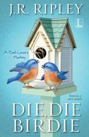Die, Die Birdie J. R. Ripley Taschenbuch Kartoniert / Broschiert Englisch 2016
