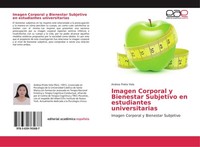 Imagen Corporal Y Bienestar Subjetivo En Estudiantes Universitarias Andrea Priet