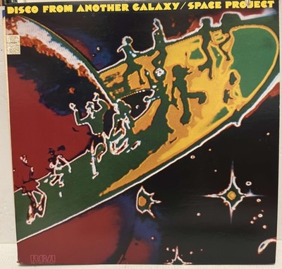 UNGESPIELT   Space Project   Disco From Another Galaxy (RCA, Space Disco)  * US