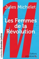 Jules Michelet | Les Femmes De La RéVolution (Grands CaractèRes) | Taschenbuch