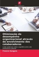 Francis Kangure | OtimizaçãO Do Desempenho Organizacional AtravéS Do...