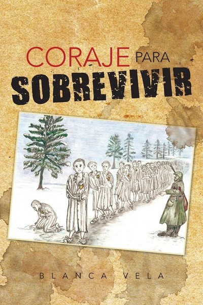 Blanca Vela | Coraje Para Sobrevivir | Taschenbuch | Spanisch (2013) | Palibrio-image
