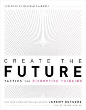 Create the Future + the Innovation Handbook: Tactics for Disrupt - VERY GOOD