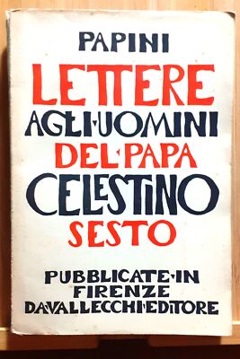 Lettere agli uomini di Papa Celestino VI per la prima volta tradotte e pubblica