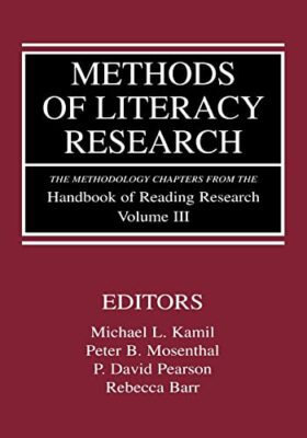 Methods of Literacy Research: The Methodology Chapters From the Handbook of ...