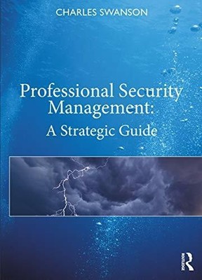 Professional Security Management: A Strategic Guide Buch Routledge