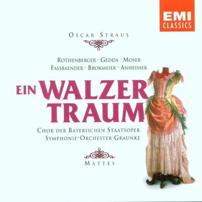 OSCAR STRAUS WILLY MATTES - Oscar Straus: A Waltz Dream - Ein Walzer Traum - CD