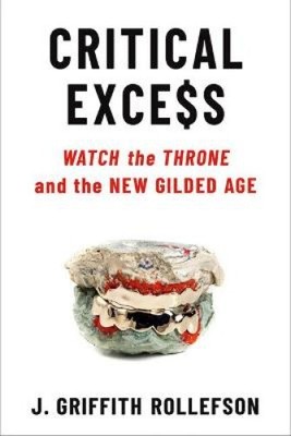 Critical Excess: Watch the Throne and the New Gilded Age (Tracking Pop)