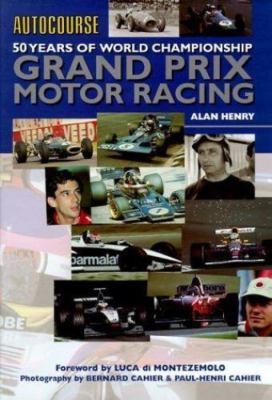Autocourse 50 Yrs of World Championship Grand Prix Motor Racing, Alan Henry 2000
