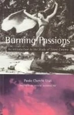 Burning Passions : An Introduction to the Study of Silent Cinema