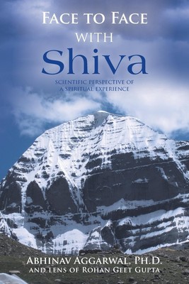 Face to Face with Shiva Scientific Perspective of a Spiritual Experience Buch