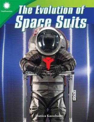 The Evolution of Space Suits Paperback Danica Kassebaum