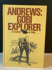 Andrews: Gobi Explorer by Alonzo W. Pond , Biography Anthropology History