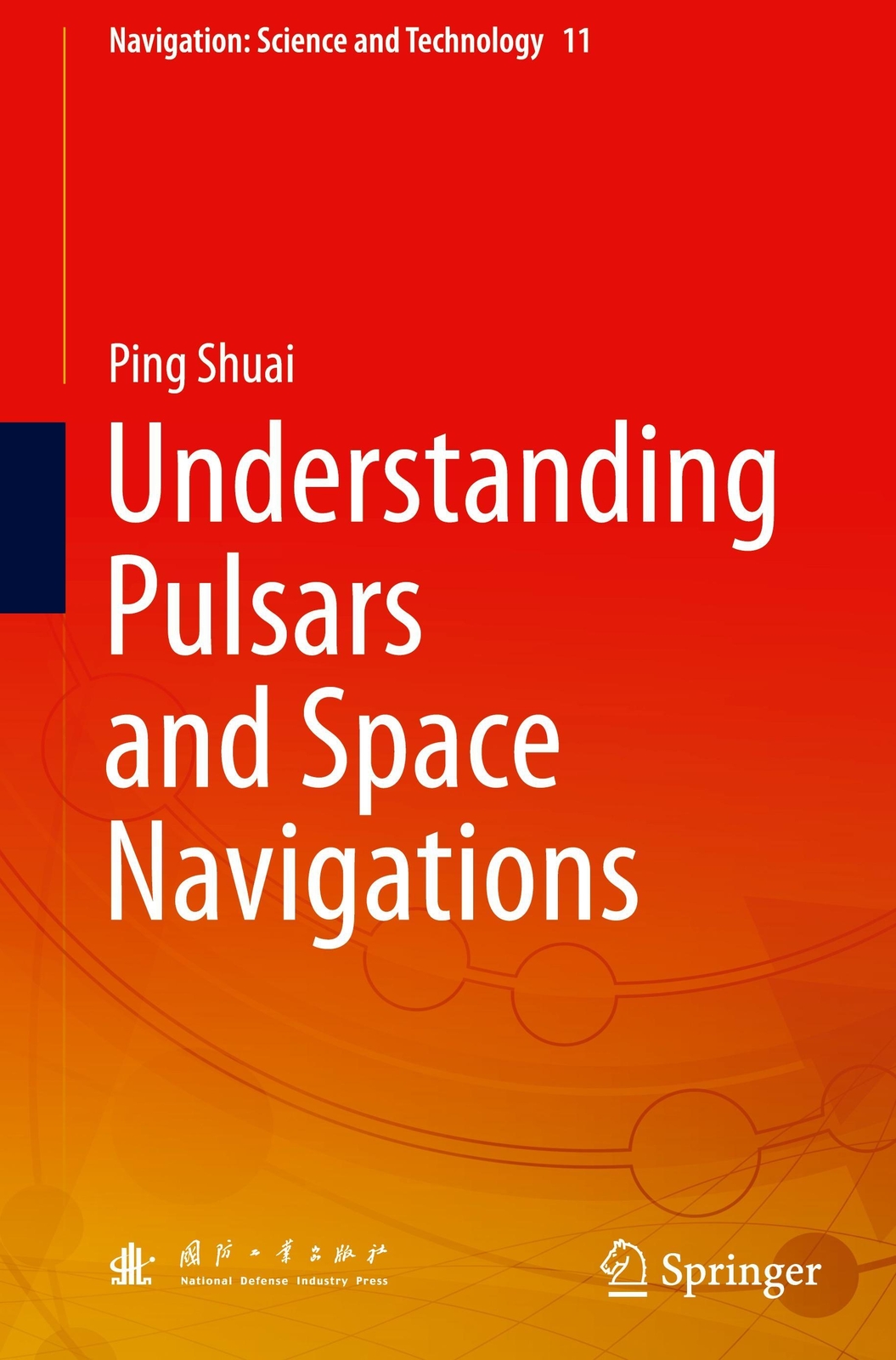 Thumbnail - Ping Shuai | Understanding Pulsars And Space Navigations | Buch |