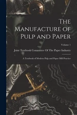 Joint Textbook Committee of t The Manufacture of Pulp a (Paperback) (UK IMPORT)
