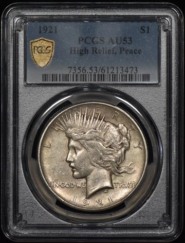 1921 Peace High Relief Silver Dollar $1 PCGS AU53 - 100% Original!