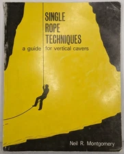 Single Rope Techniques: A Guide for Vertical Cavers 1982 AU Print Speleology