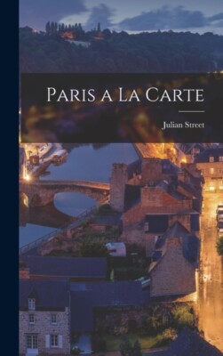 Straße - Paris a La Carte - Neues Hardcover- oder Gehäusebuch - J555z