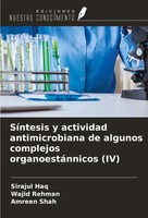 Sirajul Haq (U. A.) | SíNtesis Y Actividad Antimicrobiana De Algunos...