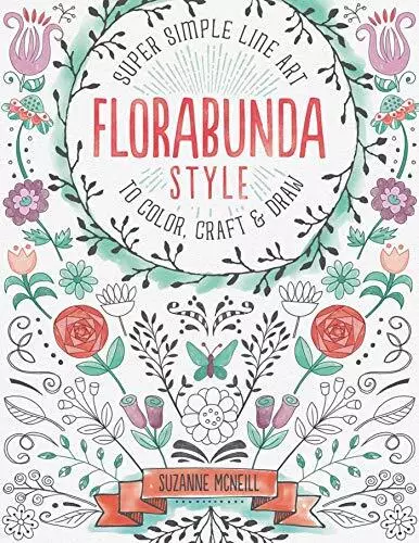 Florabunda Style: Super Simple Line..., Suzanne McNeill