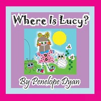 Penelope Dyan | Where Is Lucy? | Taschenbuch | Englisch (2013)