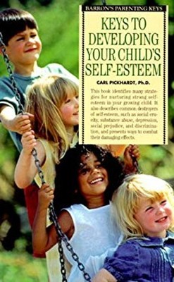 Keys to Developing Your Child's Self-Esteem Paperback Carl E. Pic