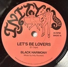 BLACK HARMONY " LET'S BE LOVERS " NEW UK 7 SOUL FUNK BOOGIE