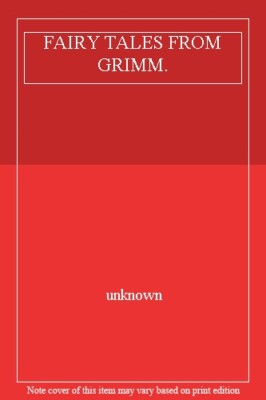 Fairy Tales from Grimm By Unknown