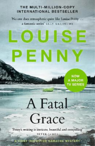 Louise Penny A Fatal Grace (Tascabile) Chief Inspector Gamache
