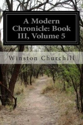A Modern Chronicle: Book Iii, Volume 5