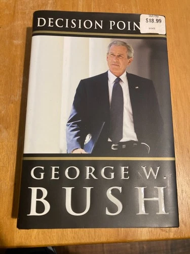 George W. Bush Decision Points First Edition Hardback Book
