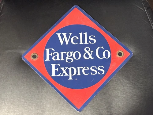 VINTAGE Wells Fargo & Co Express  PORCELAIN SIGN ADVERTISING