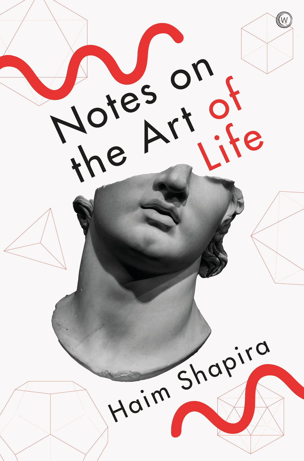 Notes on the Art of Life - Haim Shapira - Paperback - New