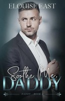 Soothe Me, Daddy Elouise East Taschenbuch Englisch 2023 Elouise East