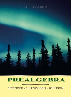 PREALGEBRA (5TH EDITION) By Marvin L. Bittinger & David J. Ellenbogen